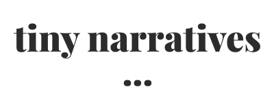 tiny narratives